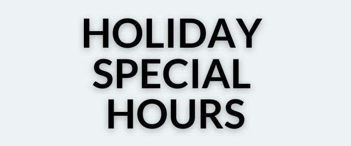 Holiday Special Hours